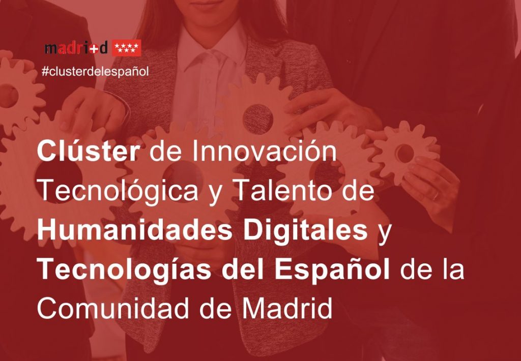 Clúster de Innovación Tecnológica y Talento de Humanidades Digitales y Tecnologías del Español de la Comunidad de Madrid (CITT Humanidades Digitales y Tecnologías del Español)